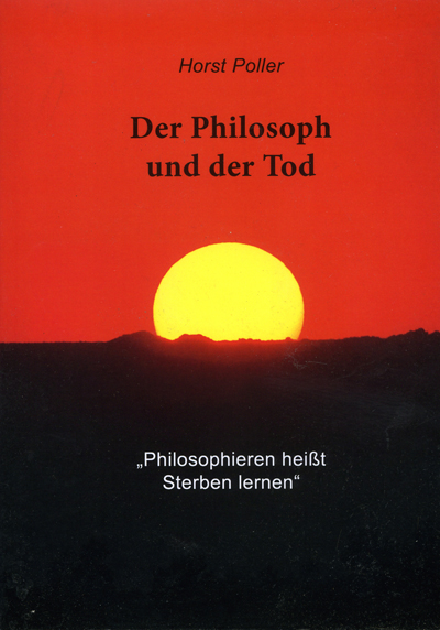 Der Philosoph und der Tod - "Philosophieren heißt sterben lernen"